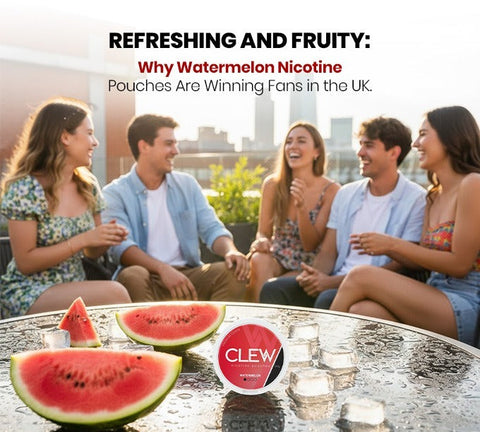 Refreshing and Fruity: Why Watermelon Nicotine Pouches Are Winning Fans in the UK